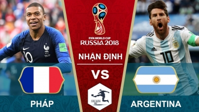 Soi kèo Pháp vs Argentina, 21h00 ngày 30/06, World Cup 2018