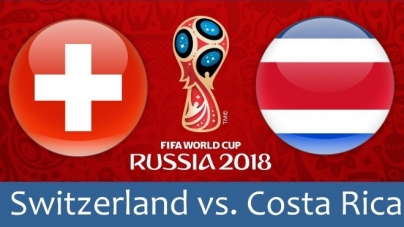 Soi kèo Thụy Sĩ vs Costa Rica, 01h00 ngày 28/06, World Cup 2018