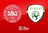 Soi kèo Đan Mạch vs Ireland, 02h45 ngày 20/11, UEFA Nations League