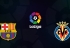 Soi kèo Barcelona vs Villarreal, 00h30 ngày 03/12, VĐQG Tây Ban Nha