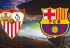 Soi kèo Sevilla vs Barcelona, 03h30 ngày 24/01, Cúp Nhà vua Tây Ban Nha