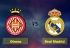 Soi kèo Girona vs Real Madrid, 03h30 ngàu 01/02, Cúp Nhà vua Tây Ban Nha