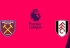 Soi kèo West Ham United vs Fulham, 02h45 ngày 23/02, Ngoại hạng Anh