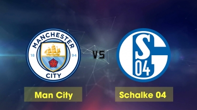 Soi kèo Manchester City vs Schalke 04, 03h00 ngày 13/03, Champions League
