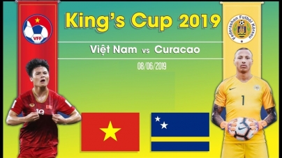 Soi kèo Việt Nam vs Curacao, 19h45 ngày 08/06, King’s 2019