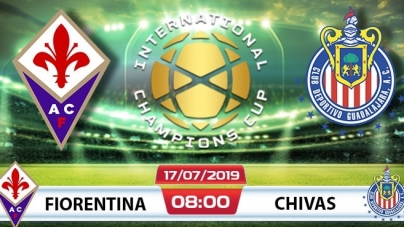 Soi kèo Fiorentina vs Chivas Guadalajara, 08h00 ngày 17/07, ICC Cup 2019