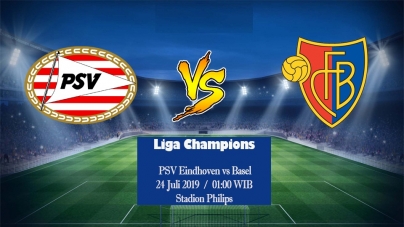 Soi kèo PSV Eindhoven vs Basel, 01h00 ngày 24/07, Sơ loại Champions League
