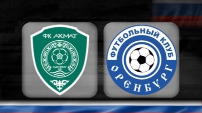 Soi kèo FK Akhmat vs FC Orenburg, 00h00 ngày 06/08, VĐQG Nga