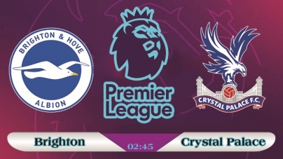 Soi kèo Brighton vs Crystal Palace, 02h45 ngày 05/12, Ngoại hạng Anh