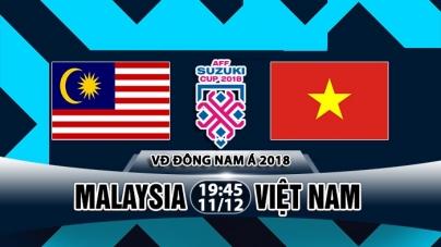 Soi kèo Malaysia vs Việt Nam, 19h45 ngày 11/12 AFF Cup 2018