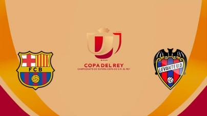 Soi kèo Barcelona vs Levante, 03h30 ngày 18/01, Cúp Nhà vua Tây Ban Nha