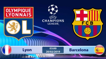 Soi kèo Lyon vs Barcelona, 03h00 ngày 20/02, Champions League