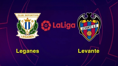 Soi kèo Leganes vs Levante, 03h00 ngày 05/03, VĐQG Tây Ban Nha