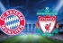 Soi kèo Bayern Munich vs Liverpool, 03h00 ngày 14/03, Champions League