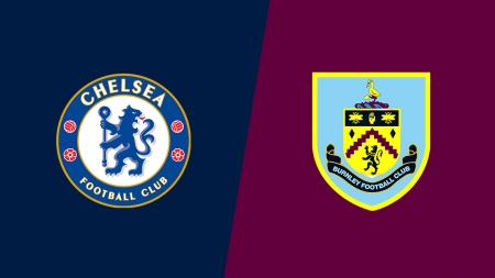 Soi kèo Chelsea vs Burnley, 02h00 ngày 23/04, Ngoại hạng Anh