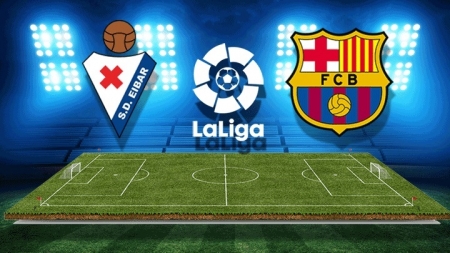 Soi kèo Eibar vs Barcelona, 21h15 ngày 19/05, VĐQG Tây Ban Nha