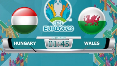 Soi kèo Hungary vs Walves, 01h45 ngày 12/06, Vòng loại Euro 2020