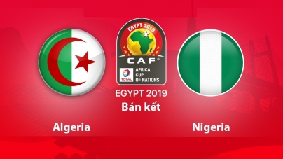 Soi kèo Algeria vs Nigeria, 02h00 ngày 15/07, CAN 2019